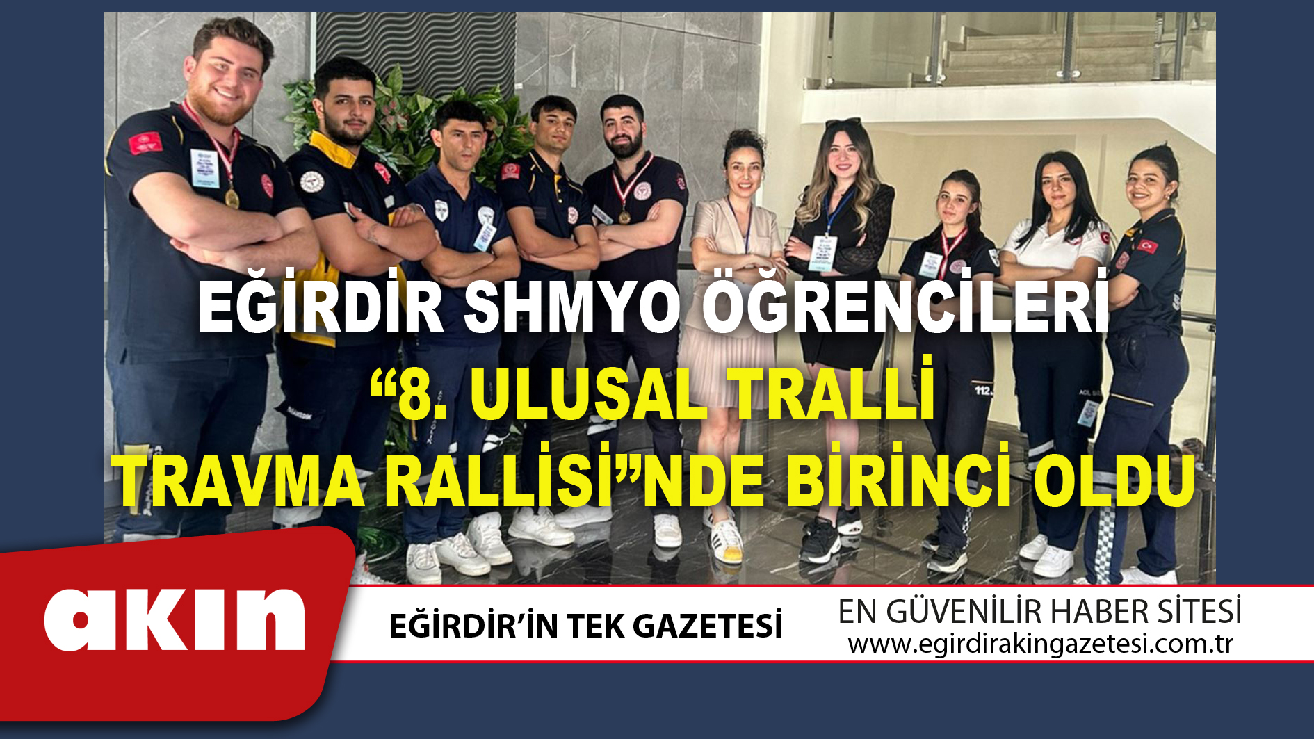 EĞİRDİR SHMYO ÖĞRENCİLERİ “8. ULUSAL TRALLİ TRAVMA RALLİSİ”NDE BİRİNCİ OLDU