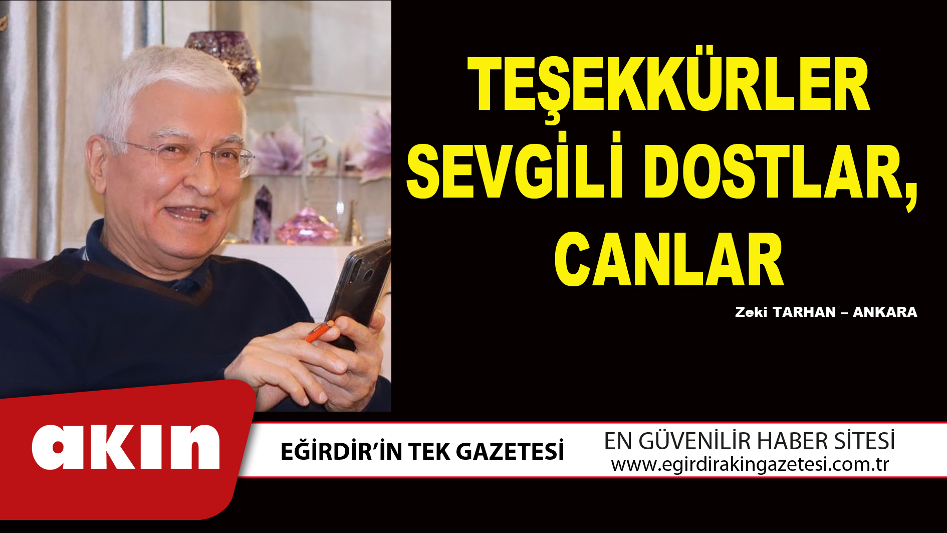 eğirdir haber,akın gazetesi,egirdir haberler,son dakika,TEŞEKKÜRLER SEVGİLİ DOSTLAR CANLAR