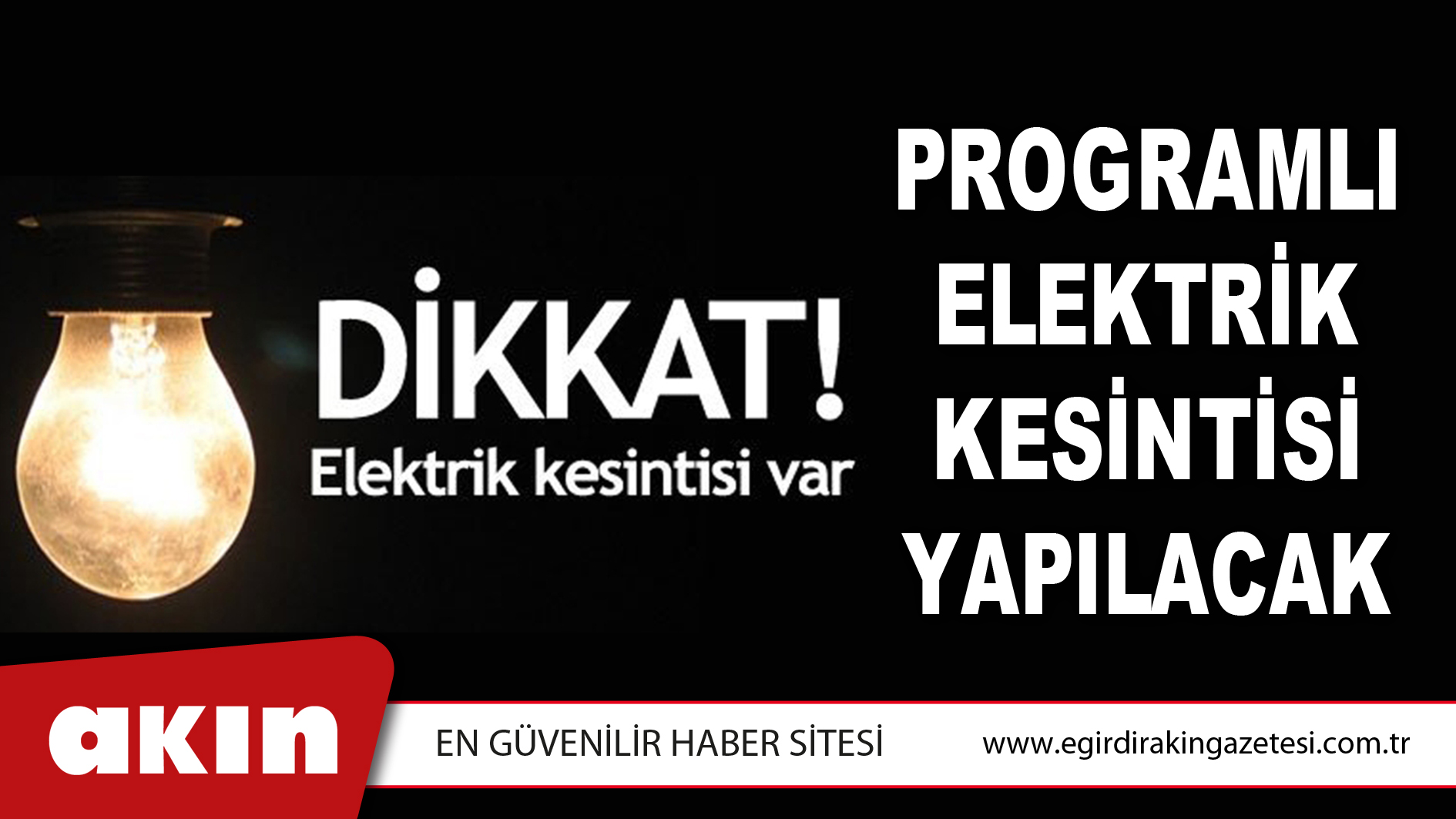 PROGRAMLI ELEKTRİK KESİNTİSİ YAPILACAK