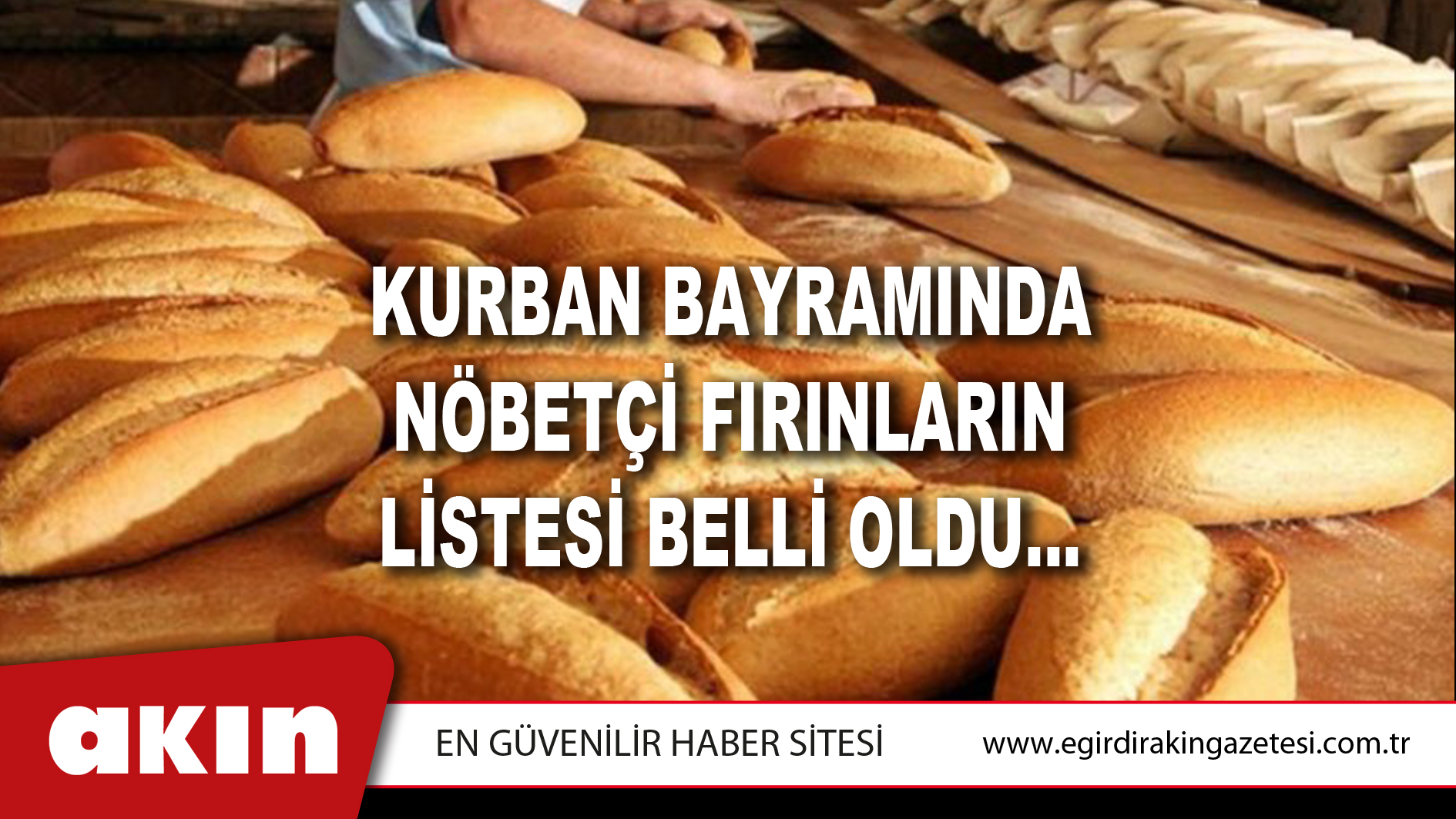 Kurban Bayramında Nöbetçi Fırınların Listesi Belli Oldu…