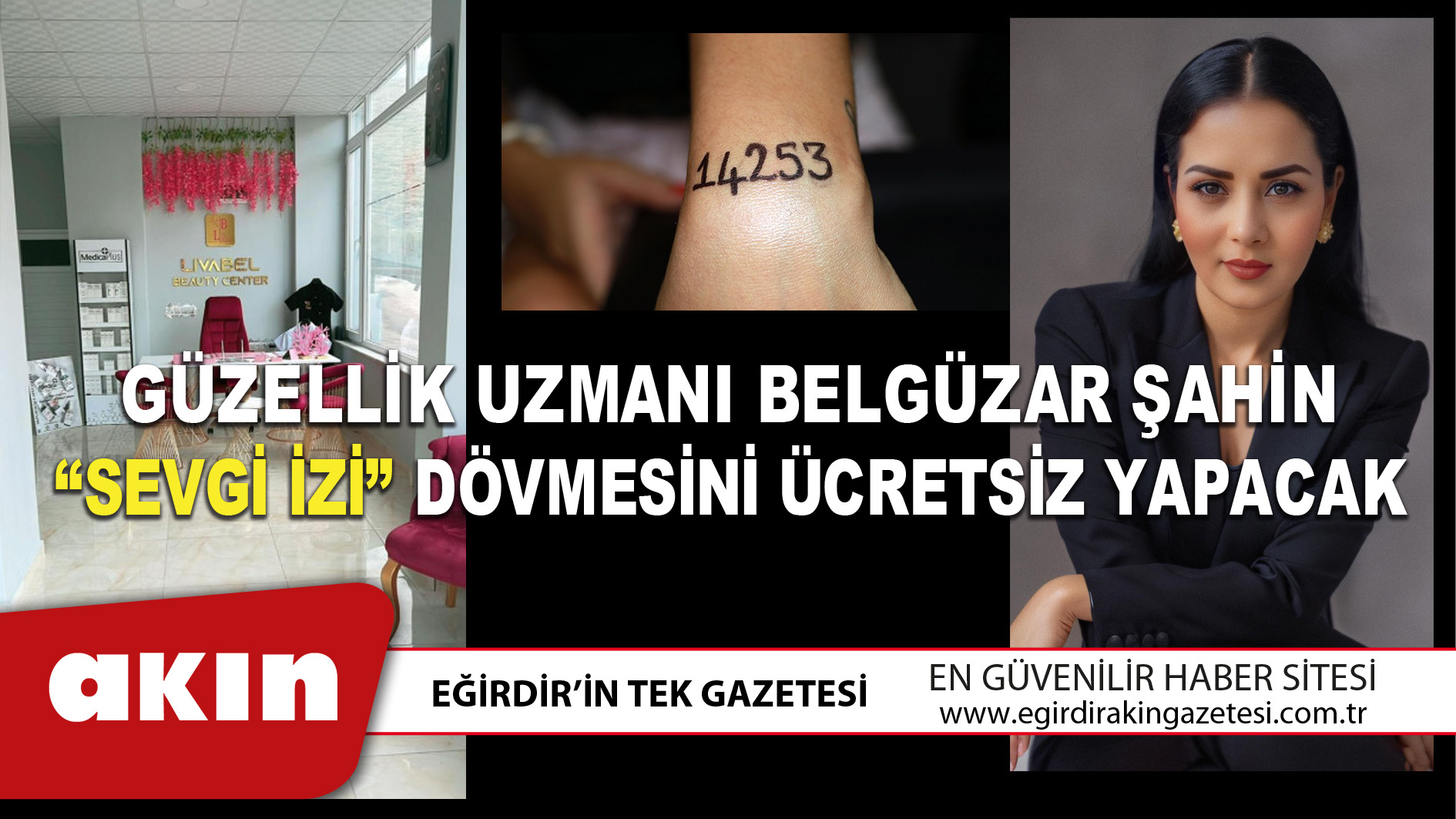 GÜZELLİK UZMANI BELGÜZAR ŞAHİN  “SEVGİ İZİ” DÖVMESİNİ ÜCRETSİZ YAPACAK