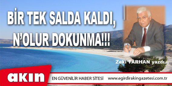 BİR TEK SALDA KALDI, N’OLUR DOKUNMA!!!