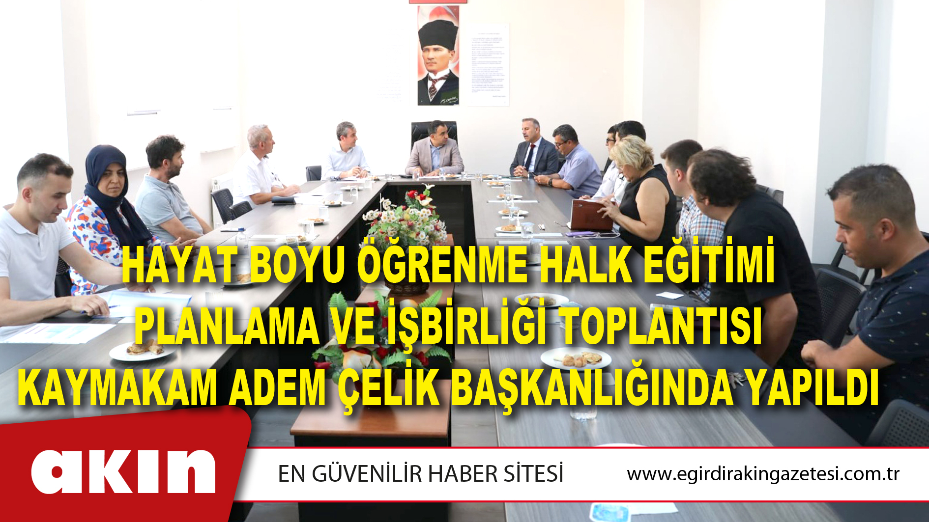 Hayat Boyu Öğrenme Halk Eğitimi Planlama Ve İşbirliği Toplantısı Kaymakam Adem Çelik Başkanlığında Yapıldı