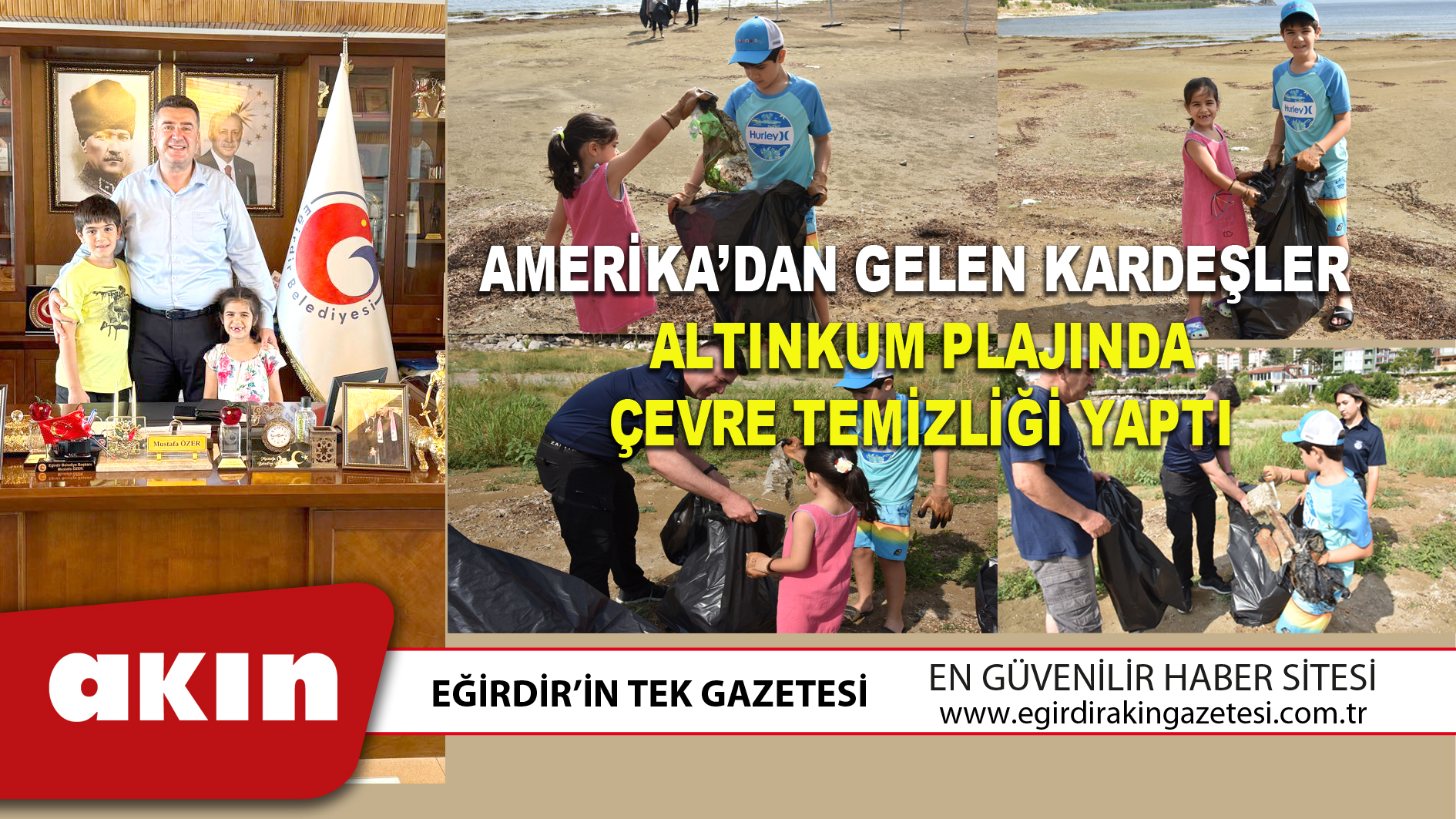 AMERİKA’DAN GELEN KARDEŞLER, ALTINKUM PLAJINDA ÇEVRE TEMİZLİĞİ YAPTI