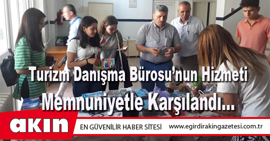 Turizm Danışma Bürosu’nun Hizmeti Memnuniyetle Karşılandı…