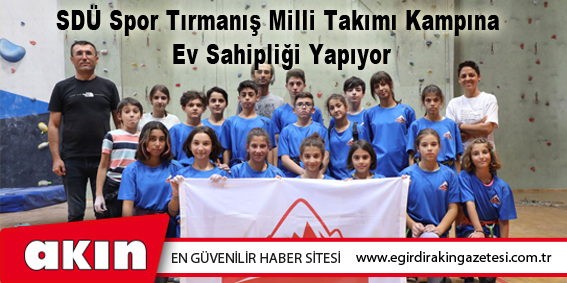 SDÜ Spor Tırmanış Milli Takımı Kampına Ev Sahipliği Yapıyor