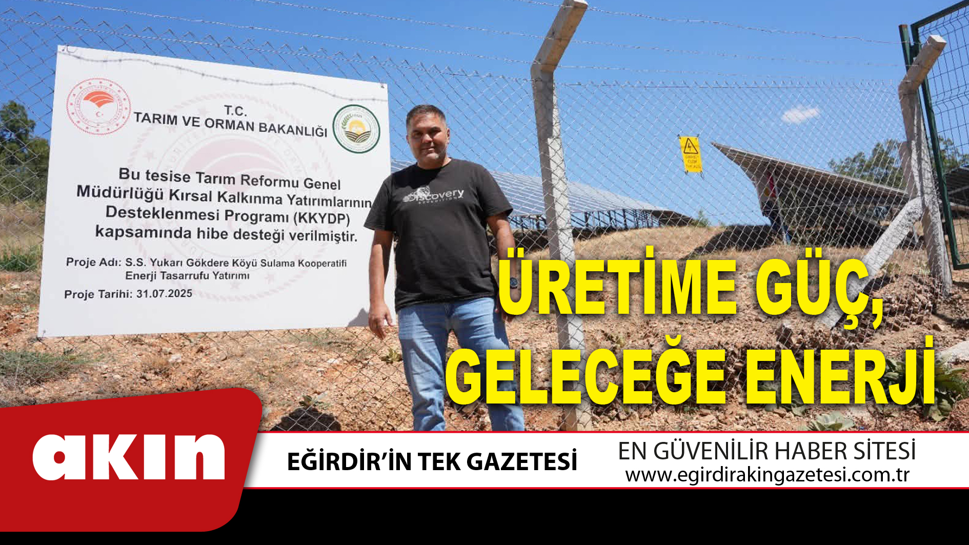 eğirdir haber,akın gazetesi,egirdir haberler,son dakika,Üretime Güç Geleceğe Enerji