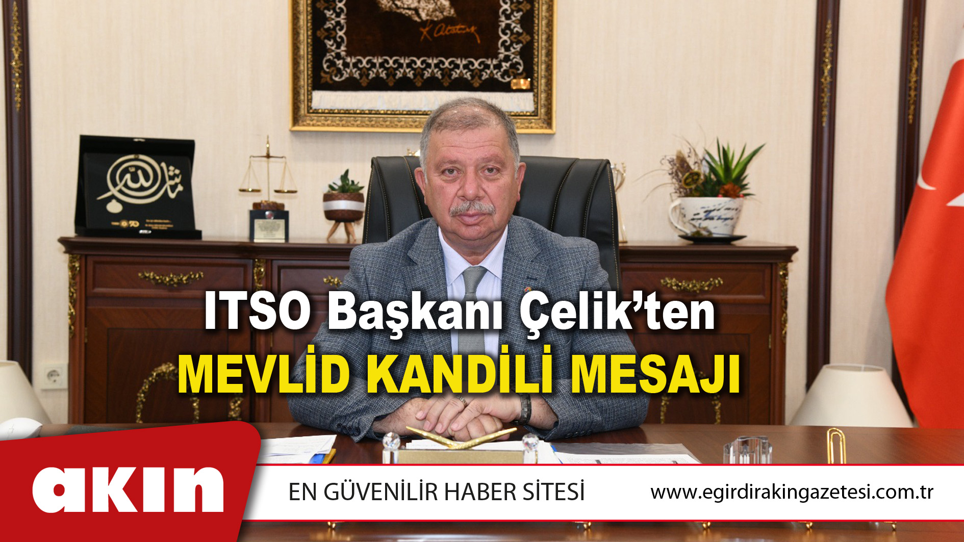 ITSO Başkanı Çelik’ten MEVLİD KANDİLİ MESAJI