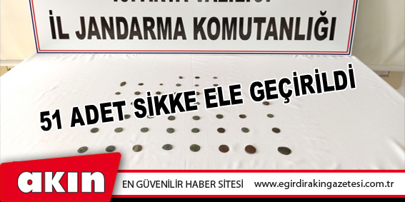 eğirdir haber,akın gazetesi,egirdir haberler,son dakika,51 Adet Sikke Ele Geçirildi