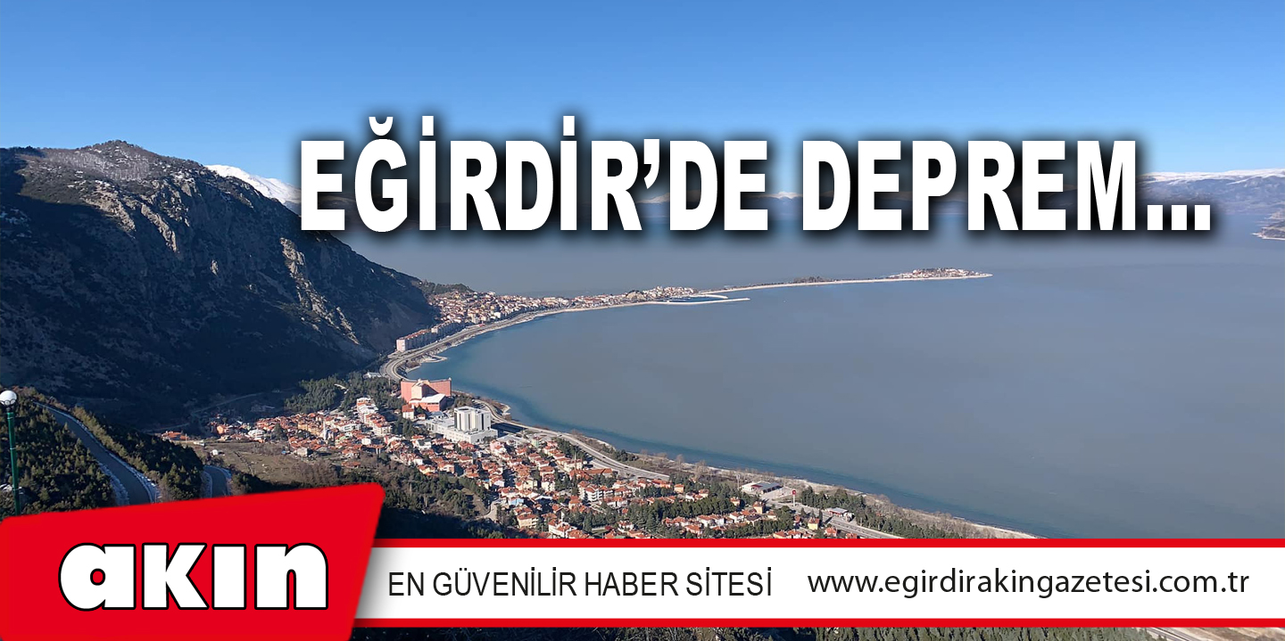 Eğirdir’de Deprem…