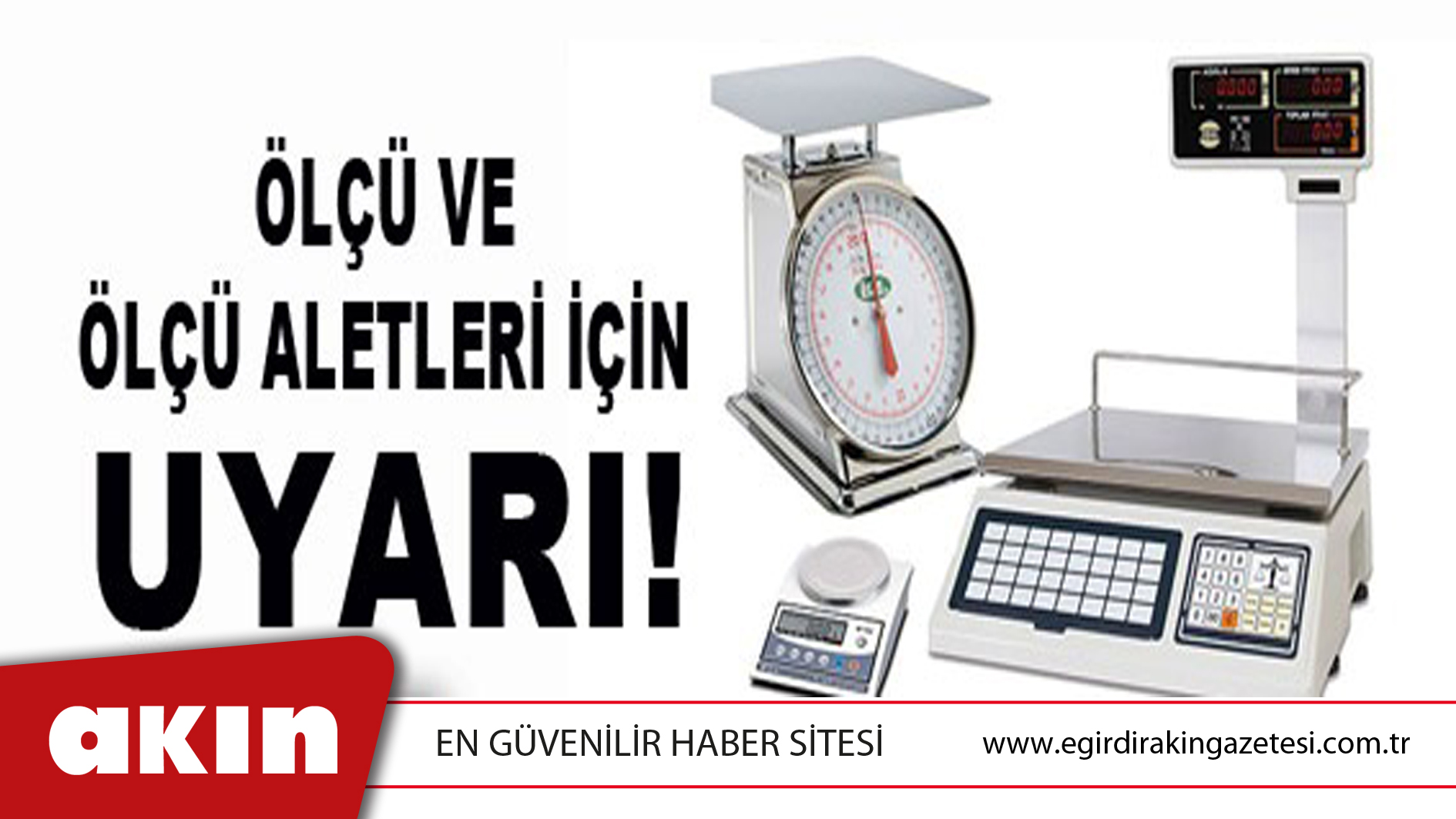  ÖLÇÜ VE ÖLÇÜ ALETLERİ İÇİN UYARI!