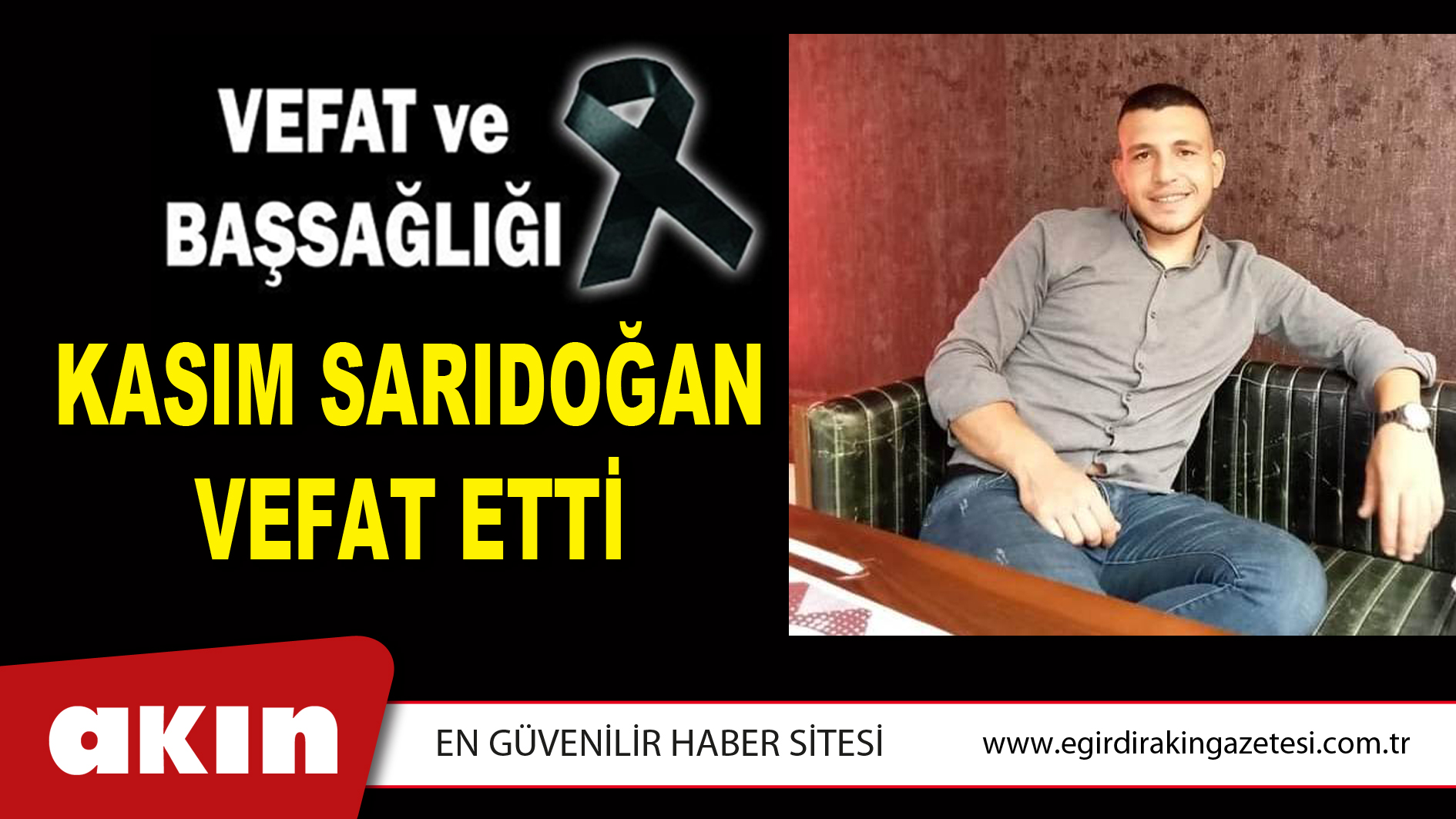 KASIM SARIDOĞAN VEFAT ETTİ
