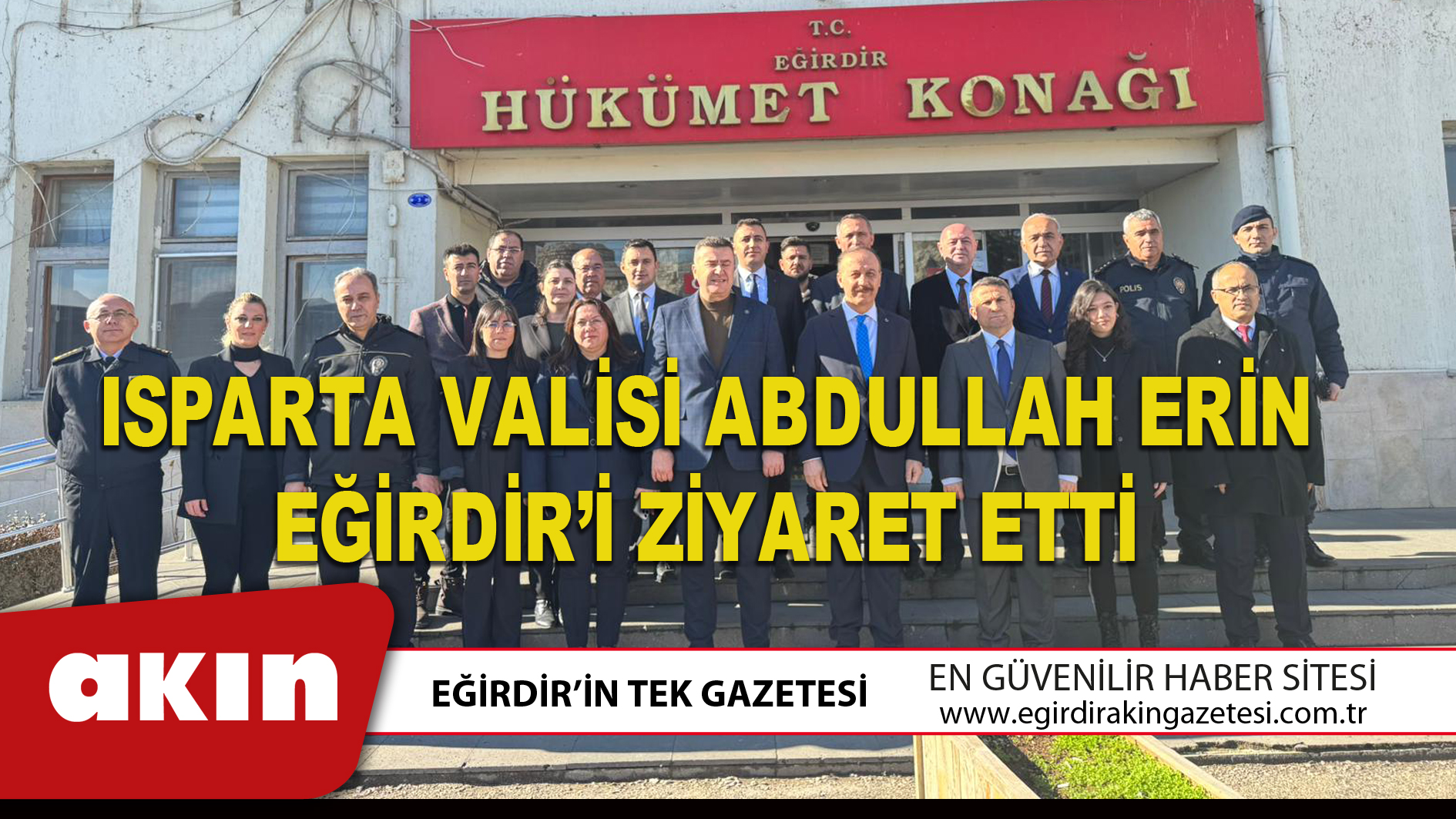 eğirdir haber,akın gazetesi,egirdir haberler,son dakika,ISPARTA VALİSİ ABDULLAH ERİN EĞİRDİR’İ ZİYARET ETTİ