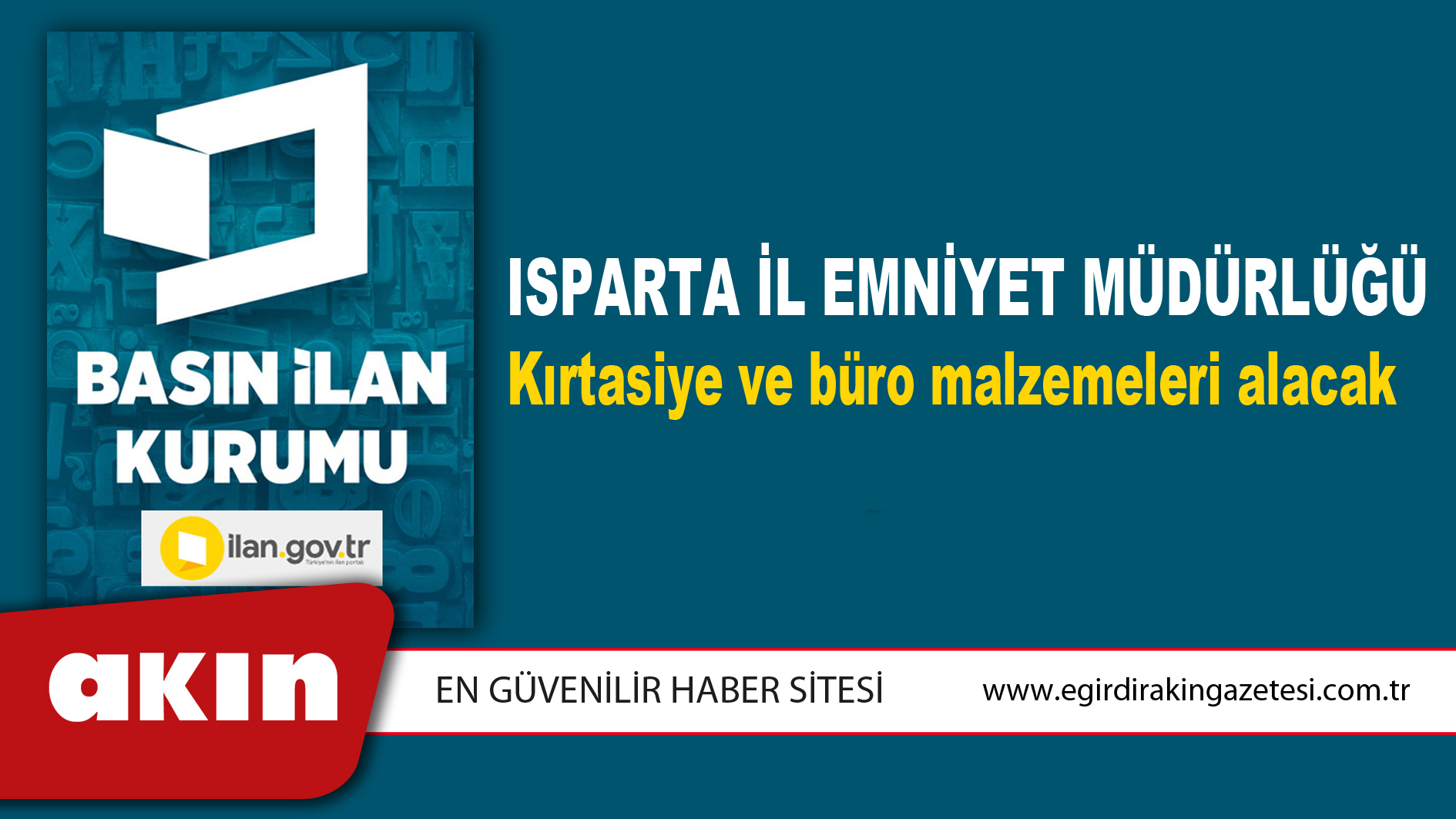Isparta İl Emniyet Müdürlüğü Kırtasiye ve büro malzemeleri alacak