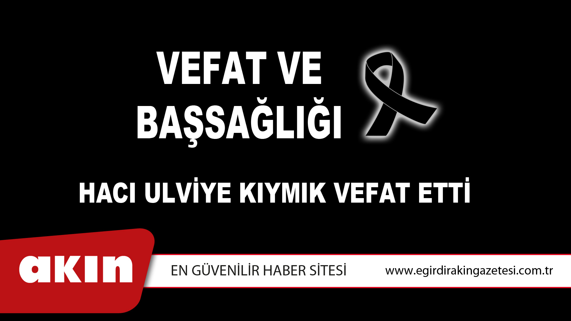 Hacı Ulviye Kıymık Vefat Etti