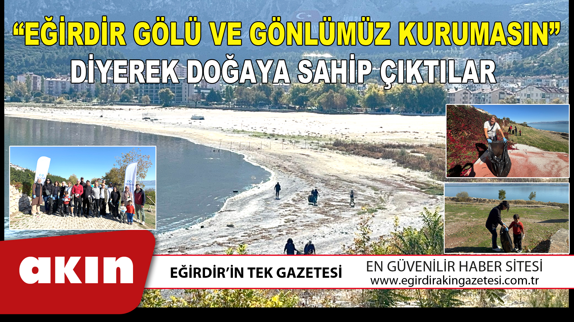  “EĞİRDİR GÖLÜ VE GÖNLÜMÜZ KURUMASIN” DİYEREK DOĞAYA SAHİP ÇIKTILAR
