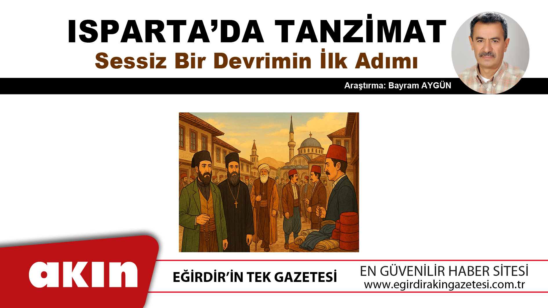 eğirdir haber,akın gazetesi,egirdir haberler,son dakika,Isparta’da Tanzimat