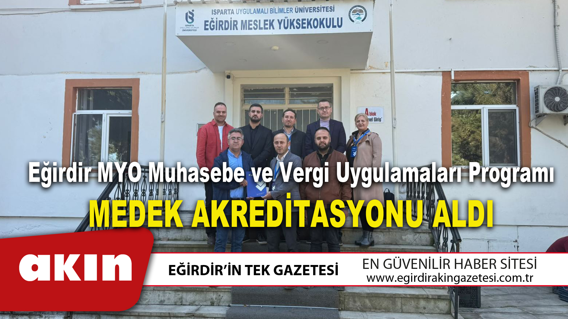 eğirdir haber,akın gazetesi,egirdir haberler,son dakika,Eğirdir MYO Muhasebe ve Vergi Uygulamaları Programı MEDEK Akreditasyonu Aldı