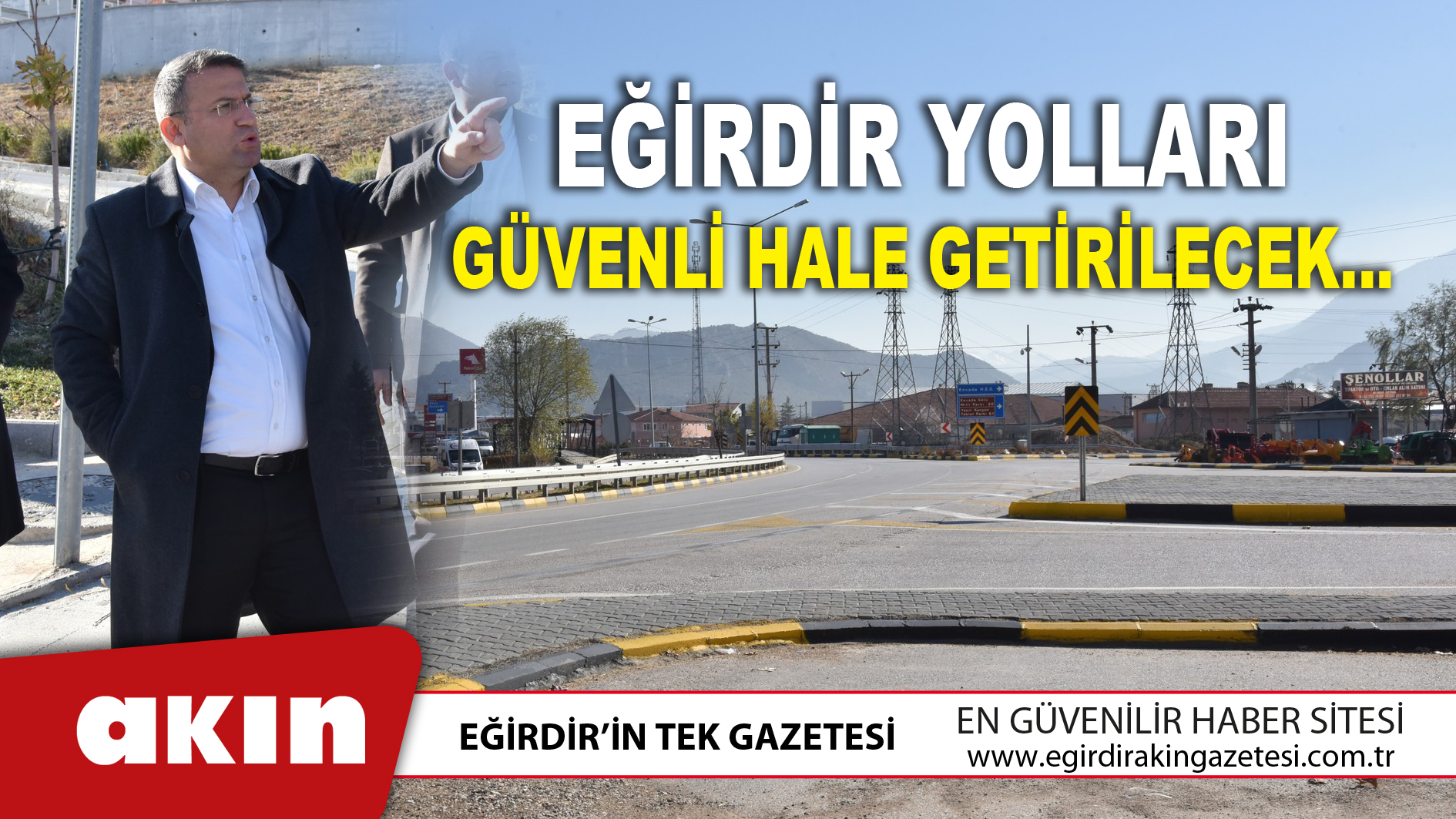 eğirdir haber,akın gazetesi,egirdir haberler,son dakika,Eğirdir Yolları Güvenli Hale Getirilecek…