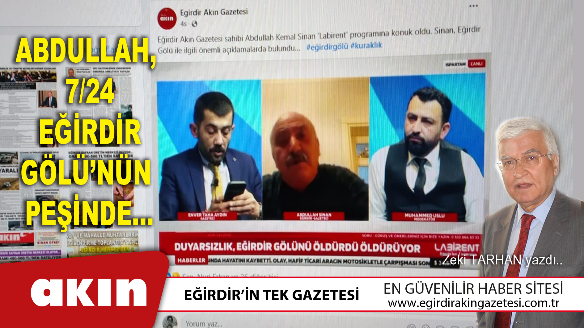 ABDULLAH, 7/24 EĞİRDİR GÖLÜ’NÜN PEŞİNDE… (1. Bölüm)