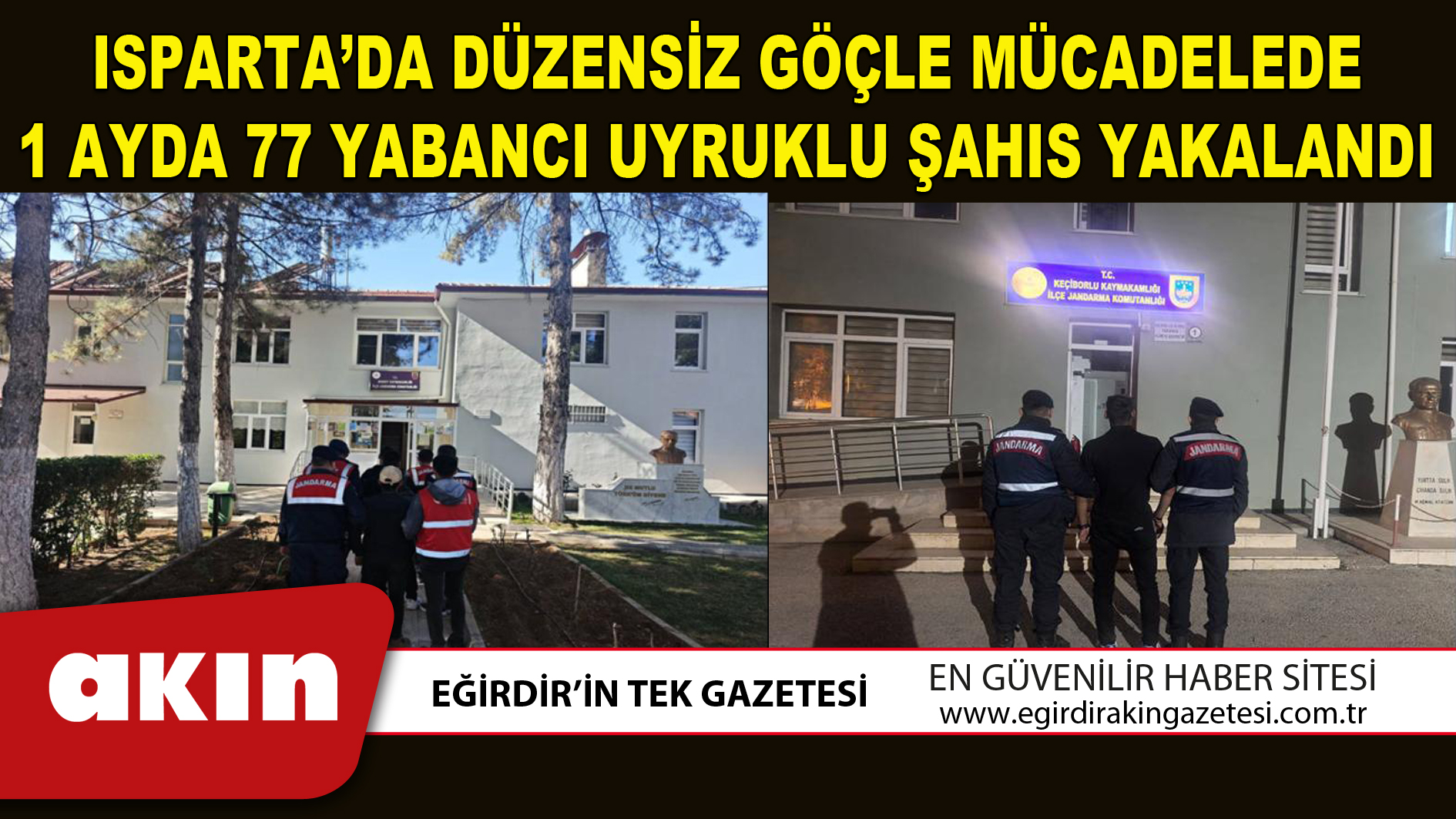 Isparta’da Düzensiz Göçle Mücadelede 1 Ayda 77 Yabancı Uyruklu Şahıs Yakalandı