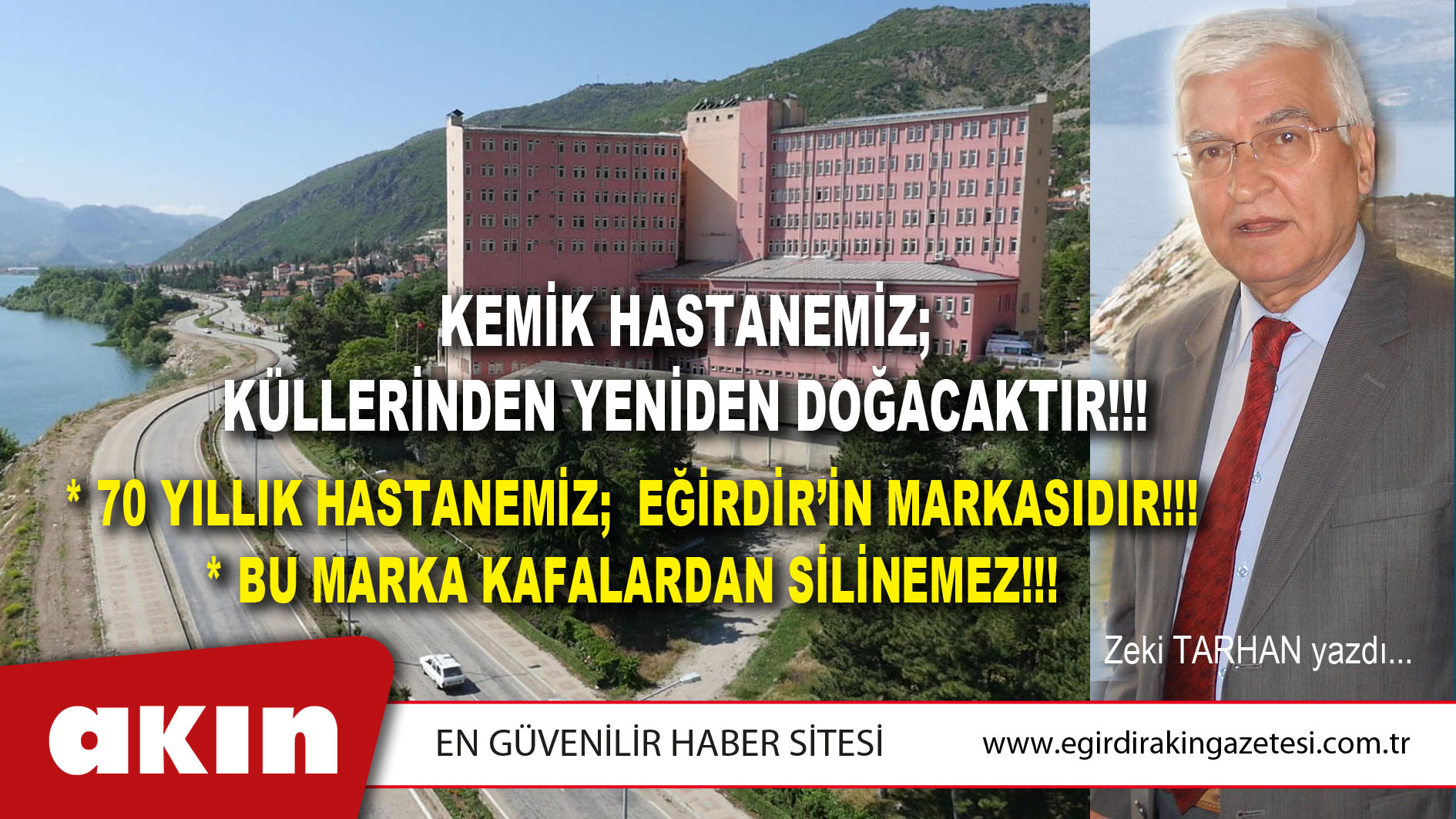 Kemik Hastanemiz; Küllerinden Yeniden Doğacaktır!!!