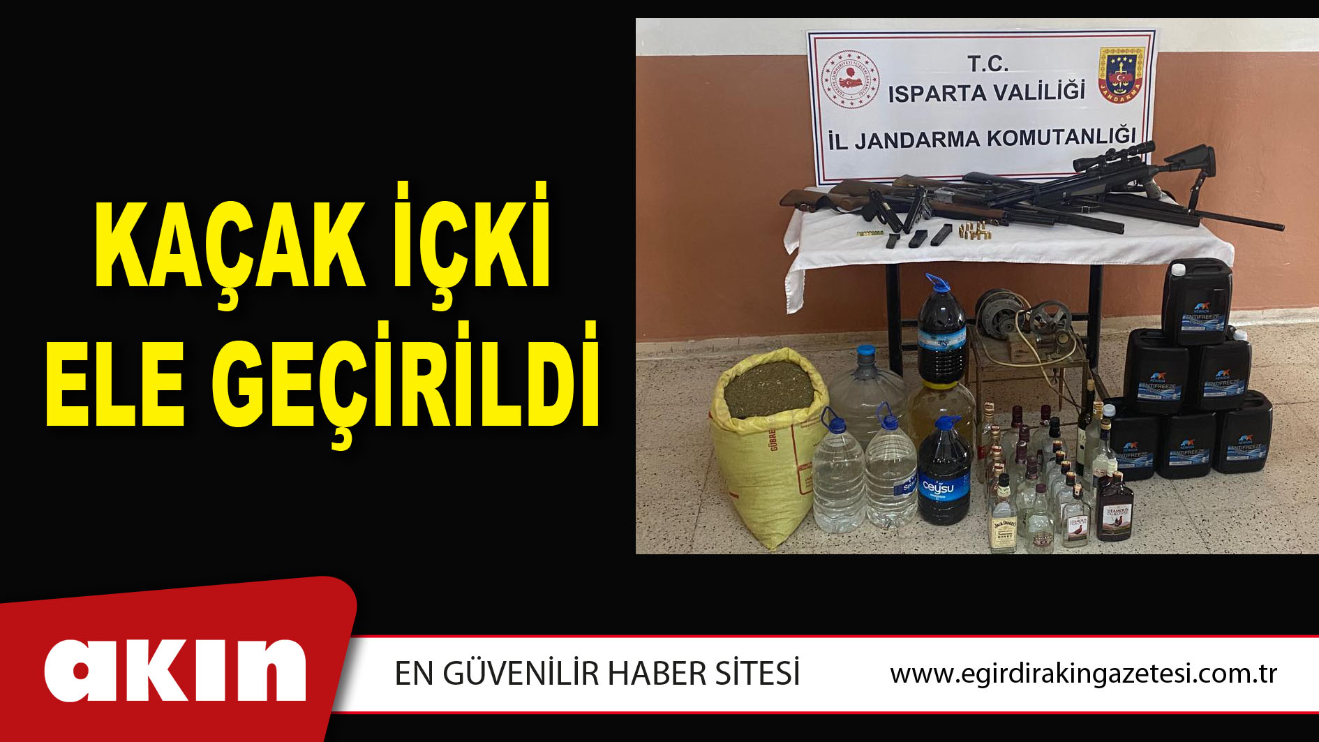 KAÇAK İÇKİ ELE GEÇİRİLDİ
