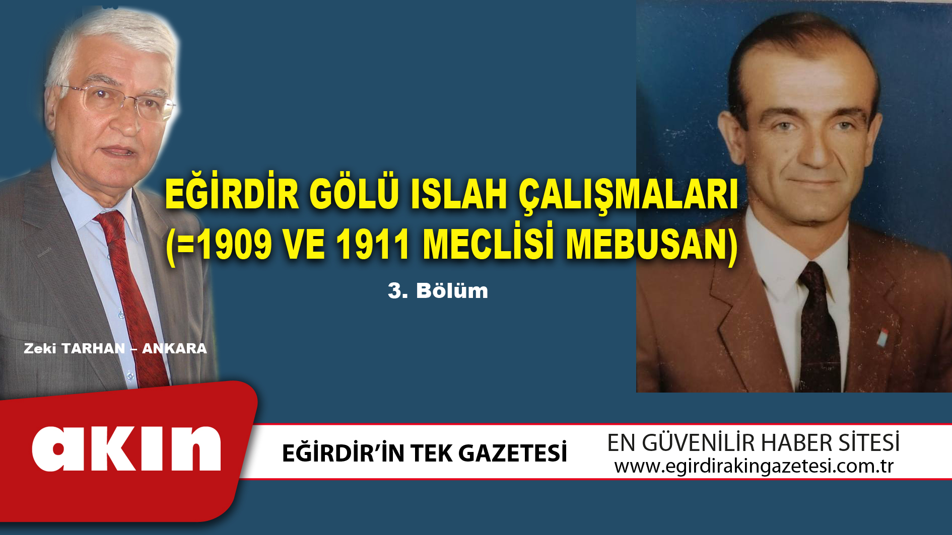 eğirdir haber,akın gazetesi,egirdir haberler,son dakika,EĞİRDİR GÖLÜ ISLAH ÇALIŞMALARI (1909 VE 1911 MECLİSİ MEBUSAN) 3. Bölüm