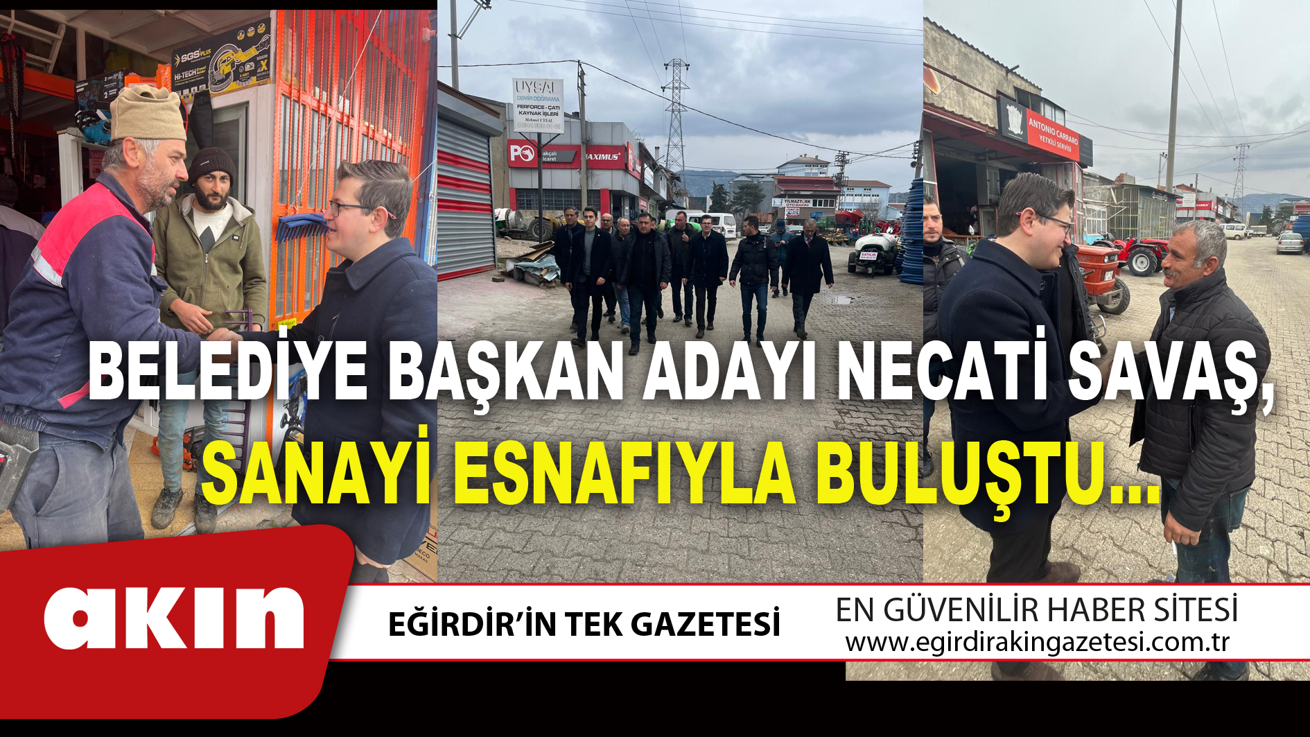 BELEDİYE BAŞKAN ADAYI NECATİ SAVAŞ, SANAYİ ESNAFIYLA BULUŞTU…
