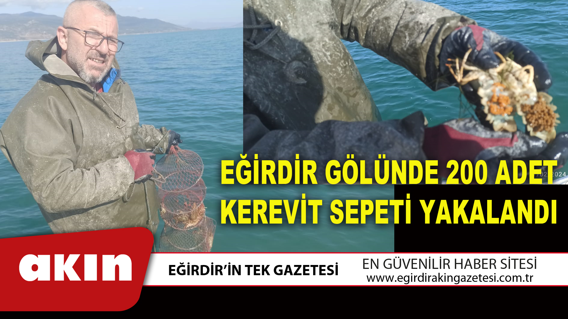 EĞİRDİR GÖLÜNDE 200 ADET KEREVİT SEPETİ YAKALANDI