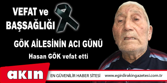 GÖK AİLESİNİN ACI GÜNÜ