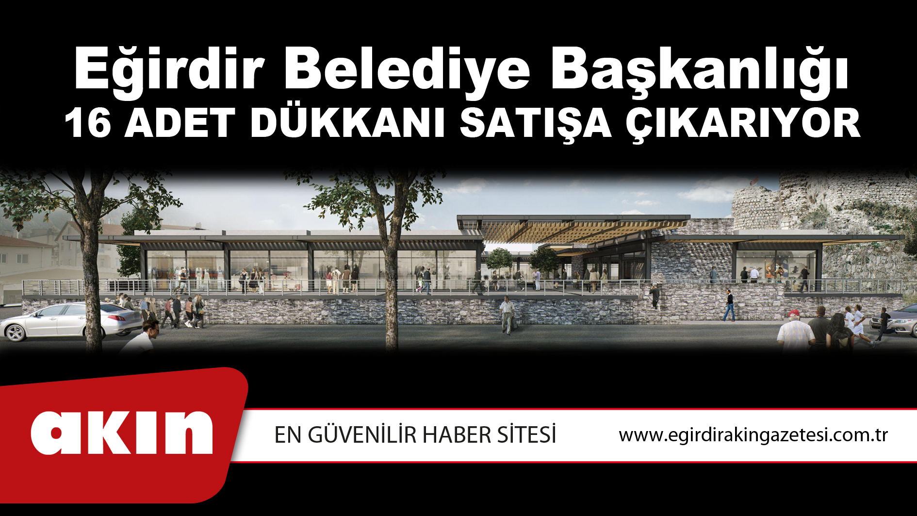 Eğirdir Belediye Başkanlığı  16 Adet Dükkanı Satışa Çıkarıyor