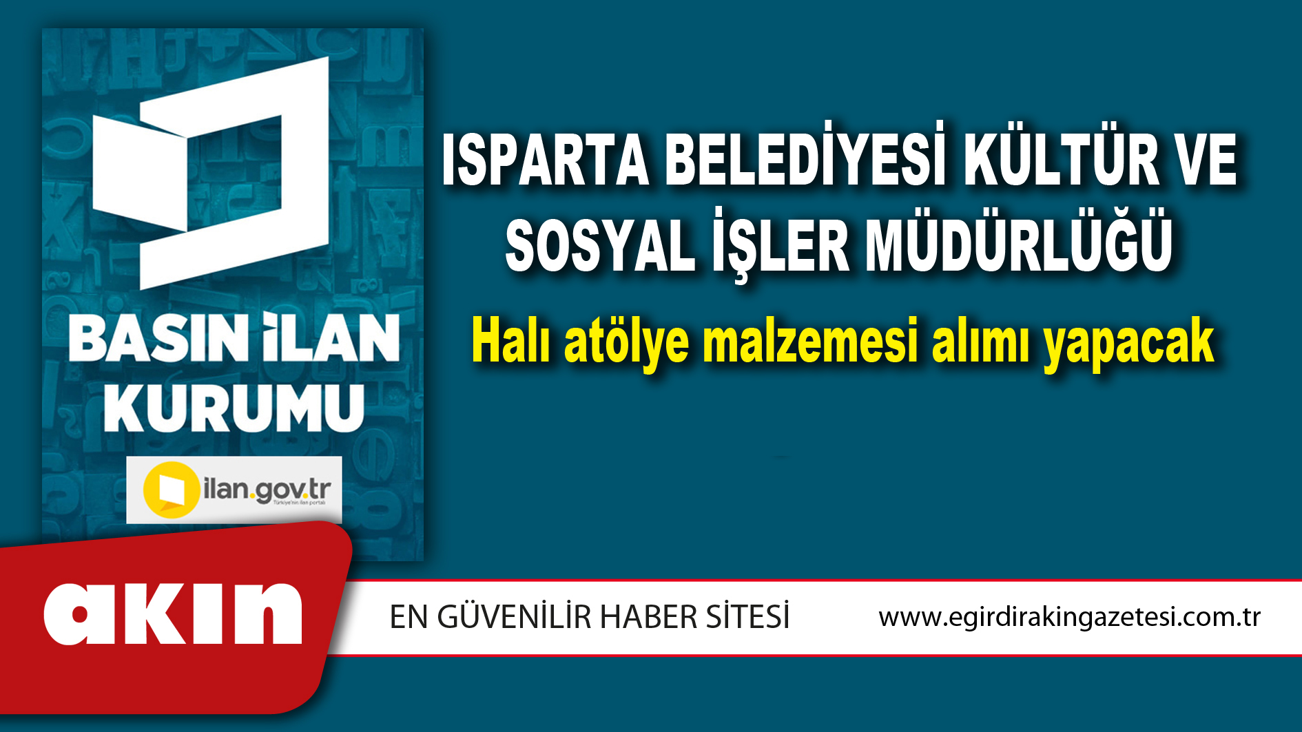 Isparta Belediyesi Kültür ve Sosyal İşler Müdürlüğü Halı atölye malzemesi alımı yapacak