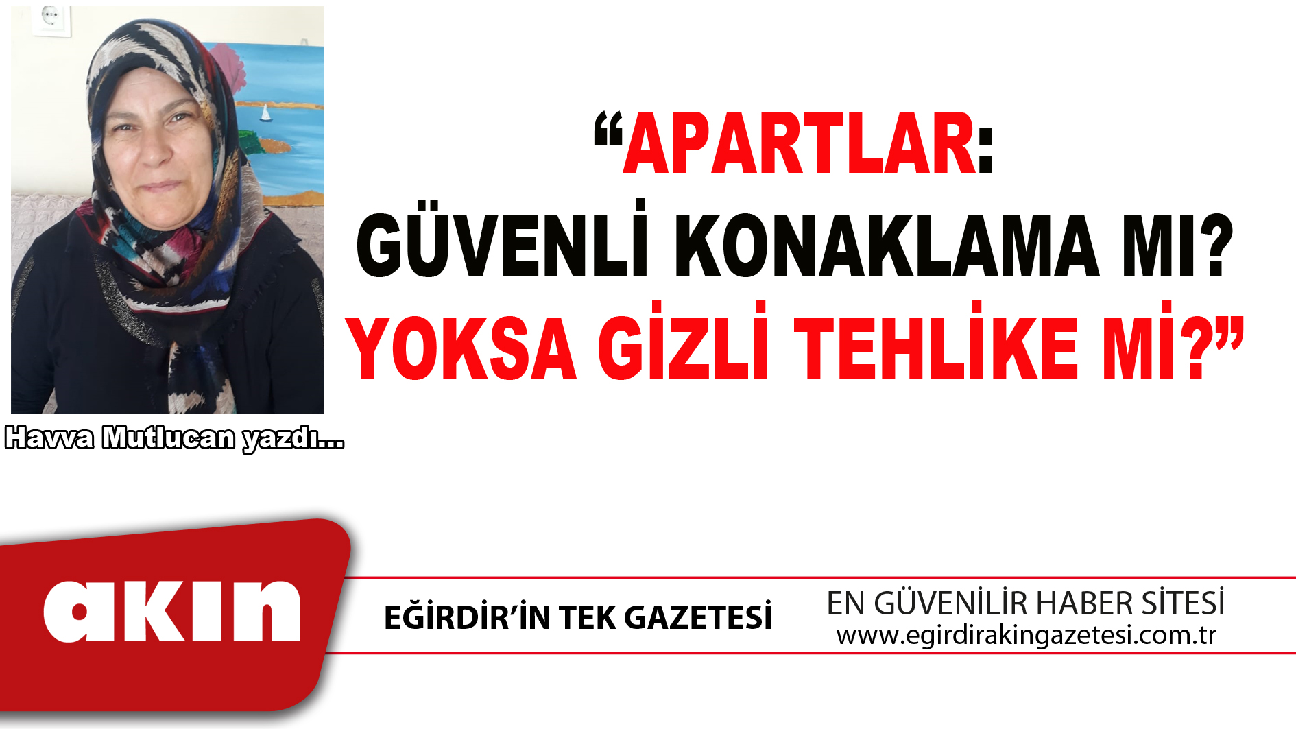 eğirdir haber,akın gazetesi,egirdir haberler,son dakika,APARTLAR GÜVENLİ KONAKLAMA MI YOKSA GİZLİ TEHLİKE Mİ