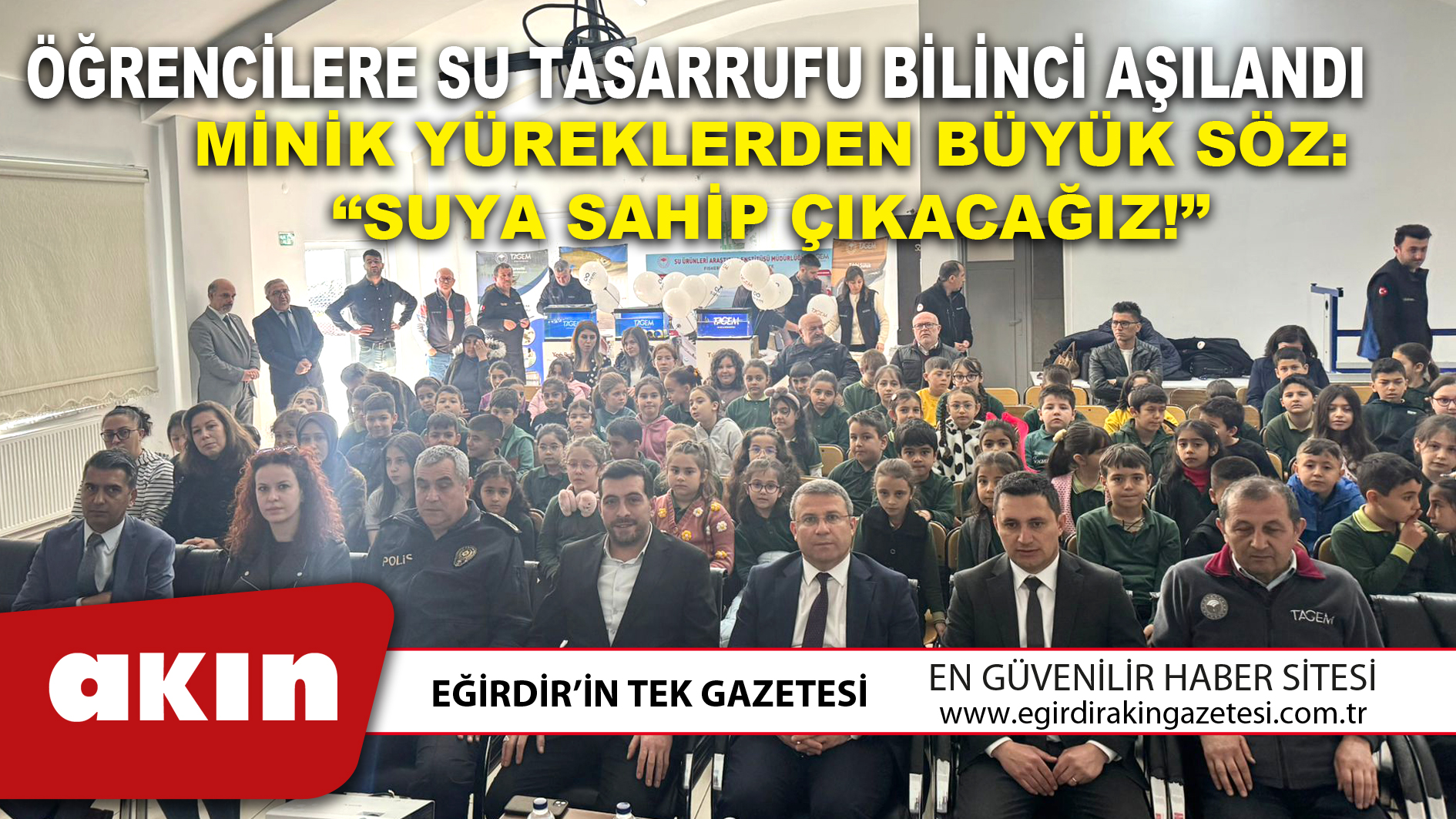 ÖĞRENCİLERE SU TASARRUFU BİLİNCİ AŞILANDI