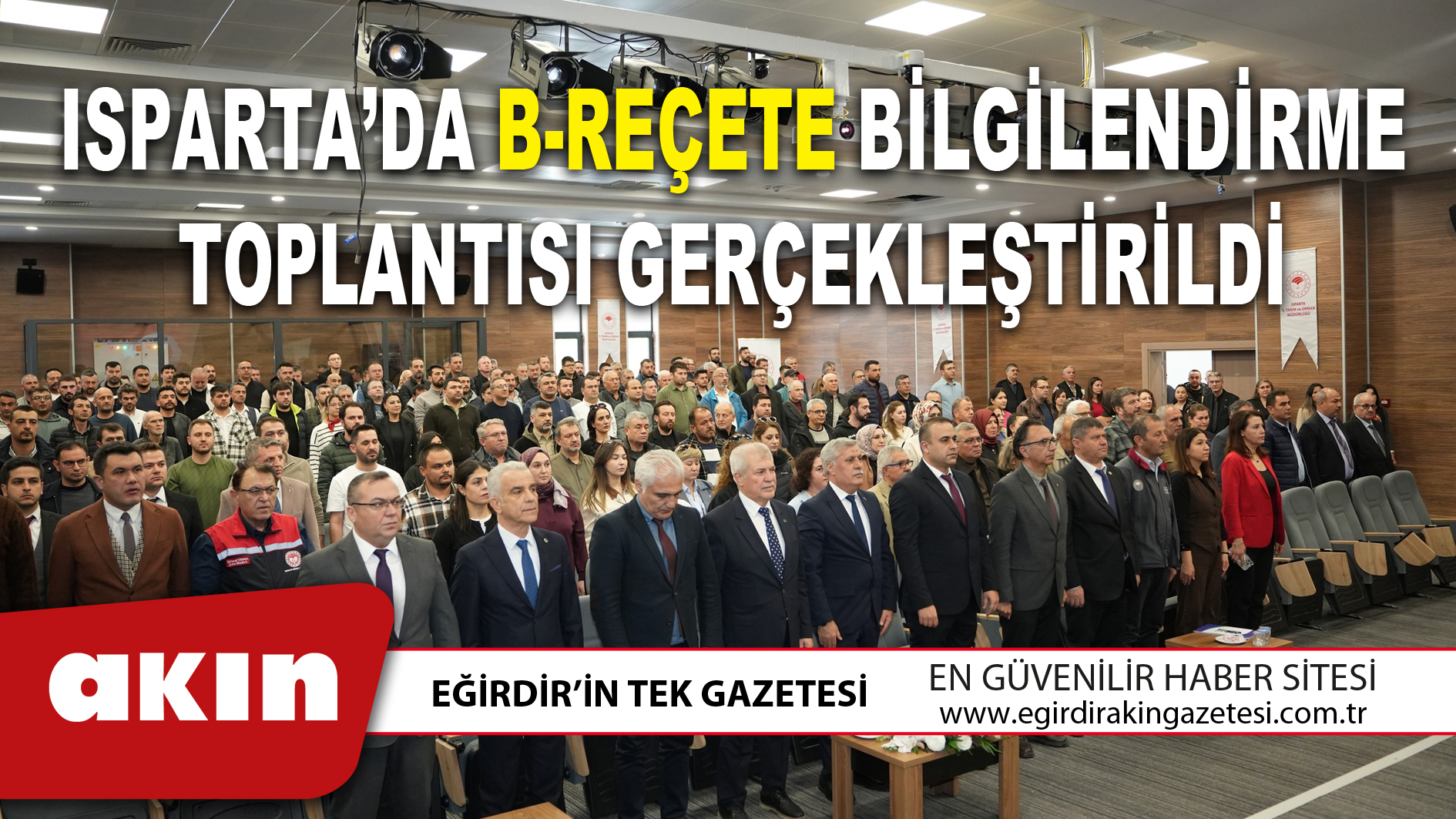 ISPARTA’DA B-REÇETE BİLGİLENDİRME TOPLANTISI GERÇEKLEŞTİRİLDİ