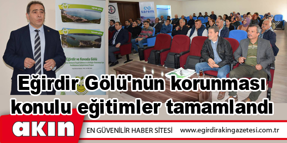 Eğirdir Gölü'nün korunması  konulu eğitimler tamamlandı