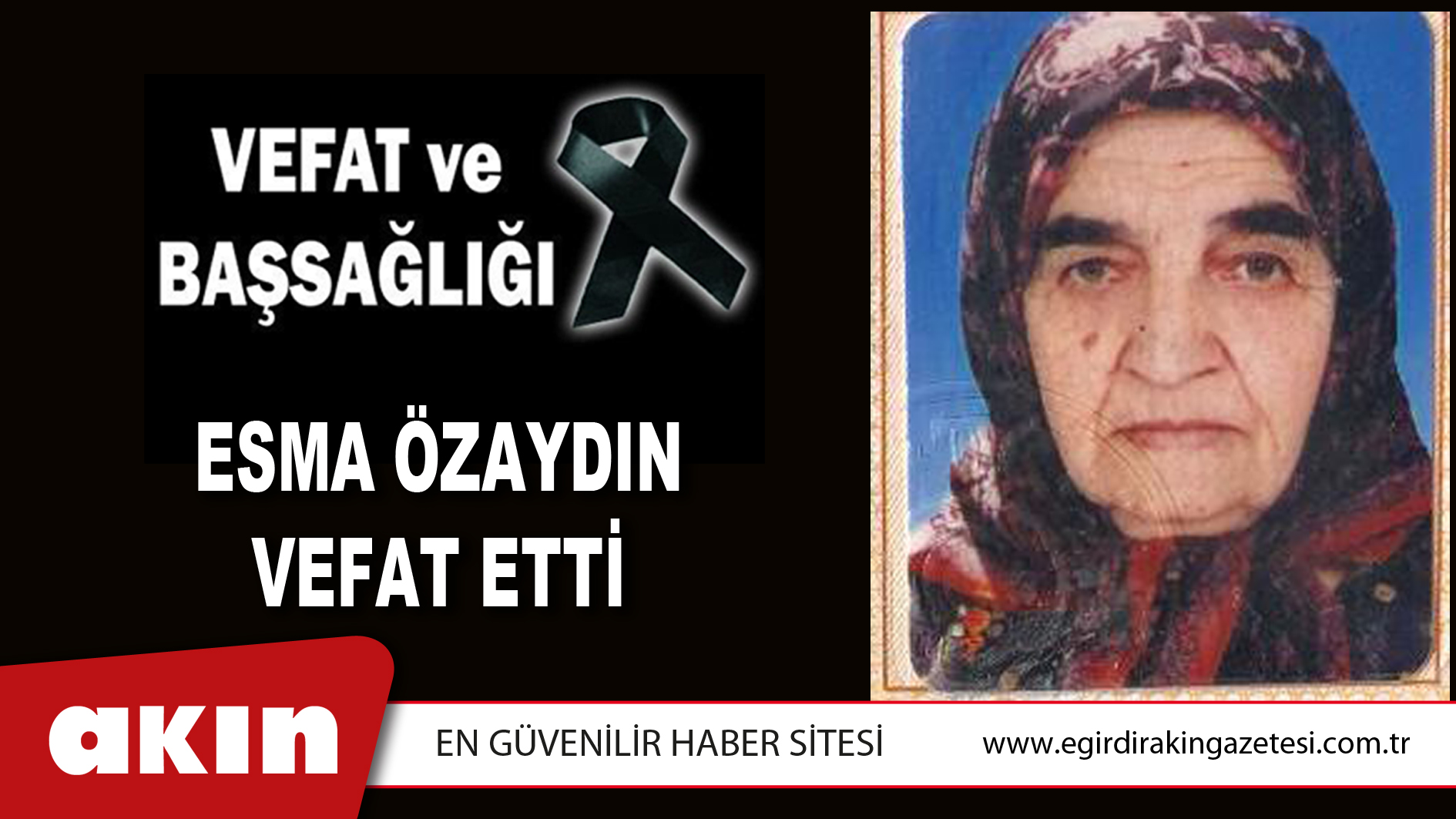 eğirdir haber,akın gazetesi,egirdir haberler,son dakika,ESMA ÖZAYDIN VEFAT ETTİ