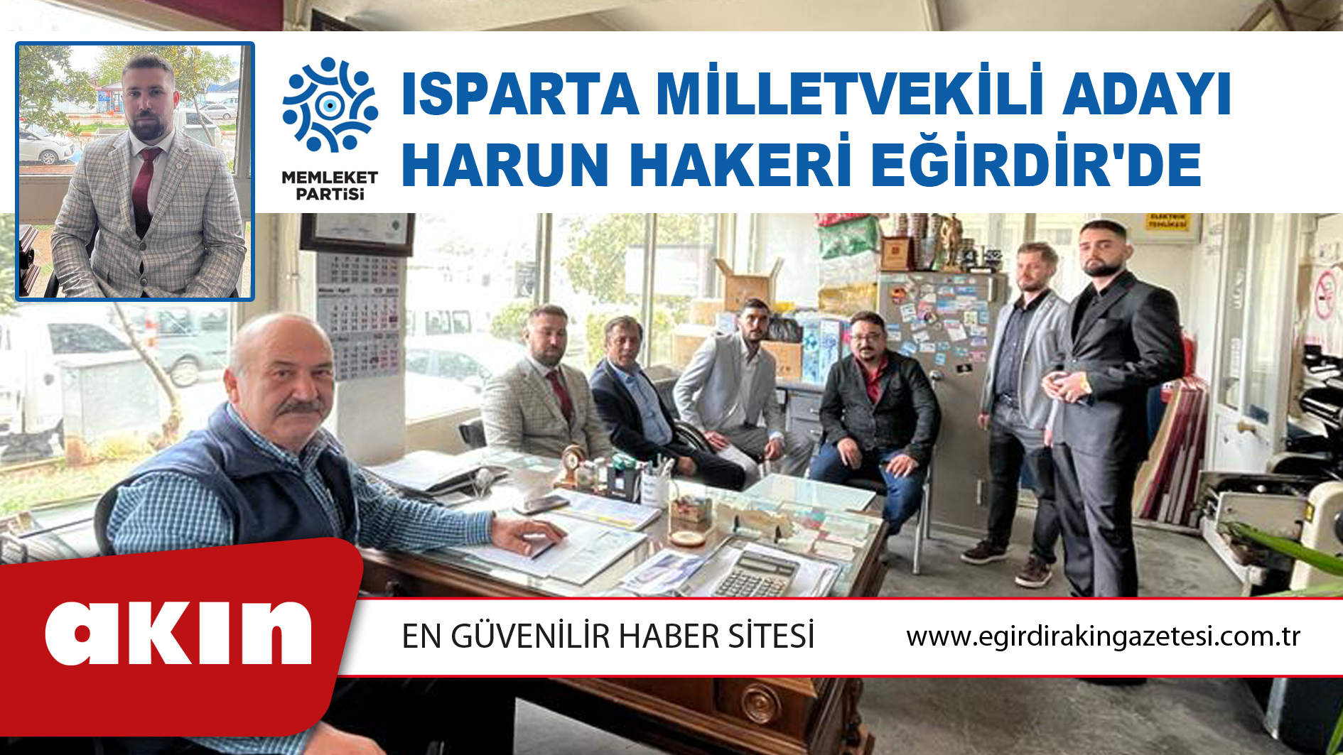 Memleket Partisi Milletvekili Adayı Harun Hakeri Eğirdir'de