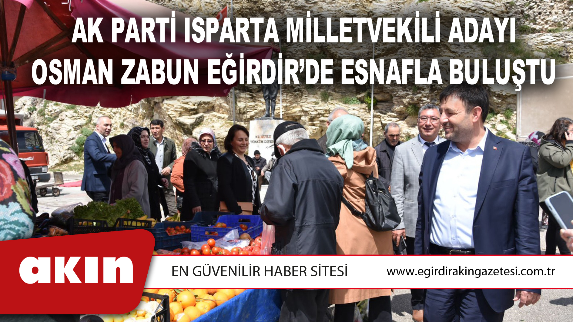 Osman Zabun Eğirdir’de Esnafla Buluştu