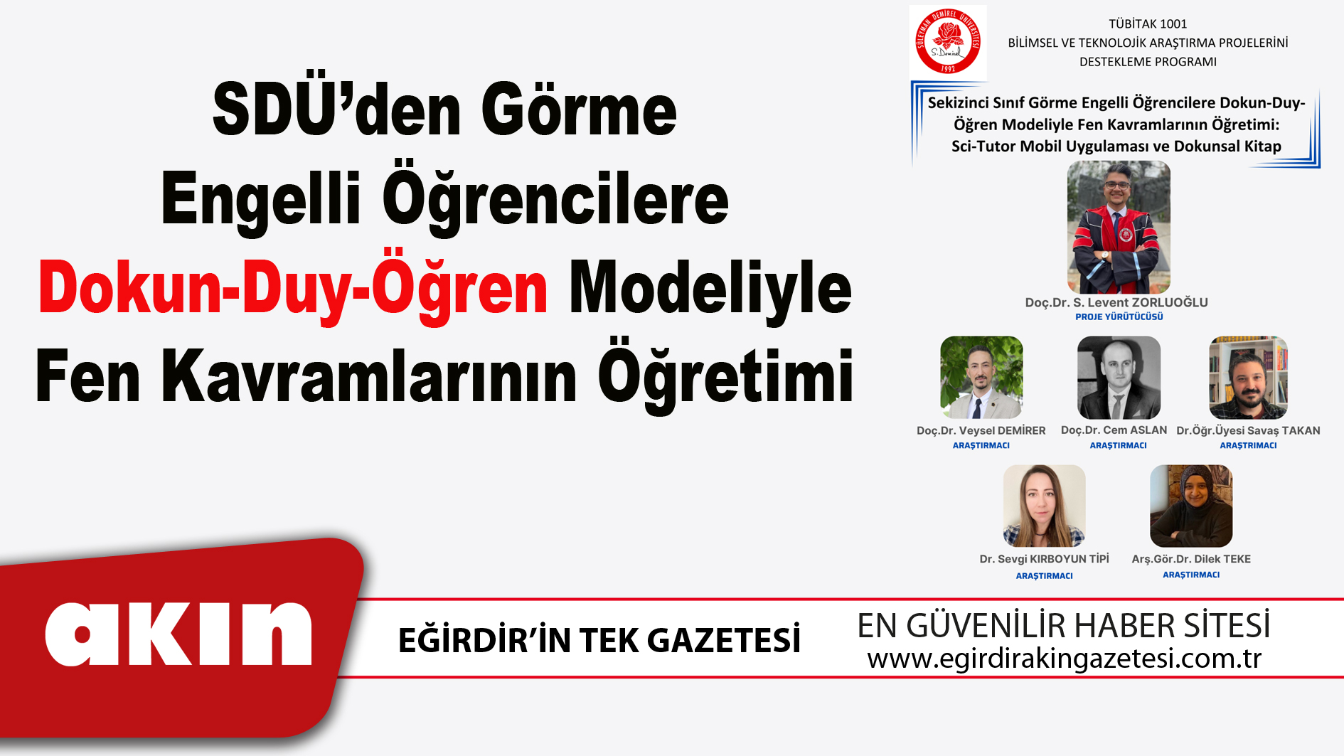 SDÜ’den Görme Engelli Öğrencilere Dokun-Duy-Öğren Modeliyle Fen Kavramlarının Öğretimi