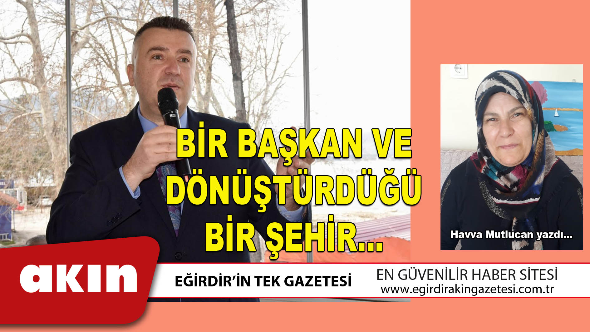 BİR BAŞKAN VE DÖNÜŞTÜRDÜĞÜ BİR ŞEHİR…