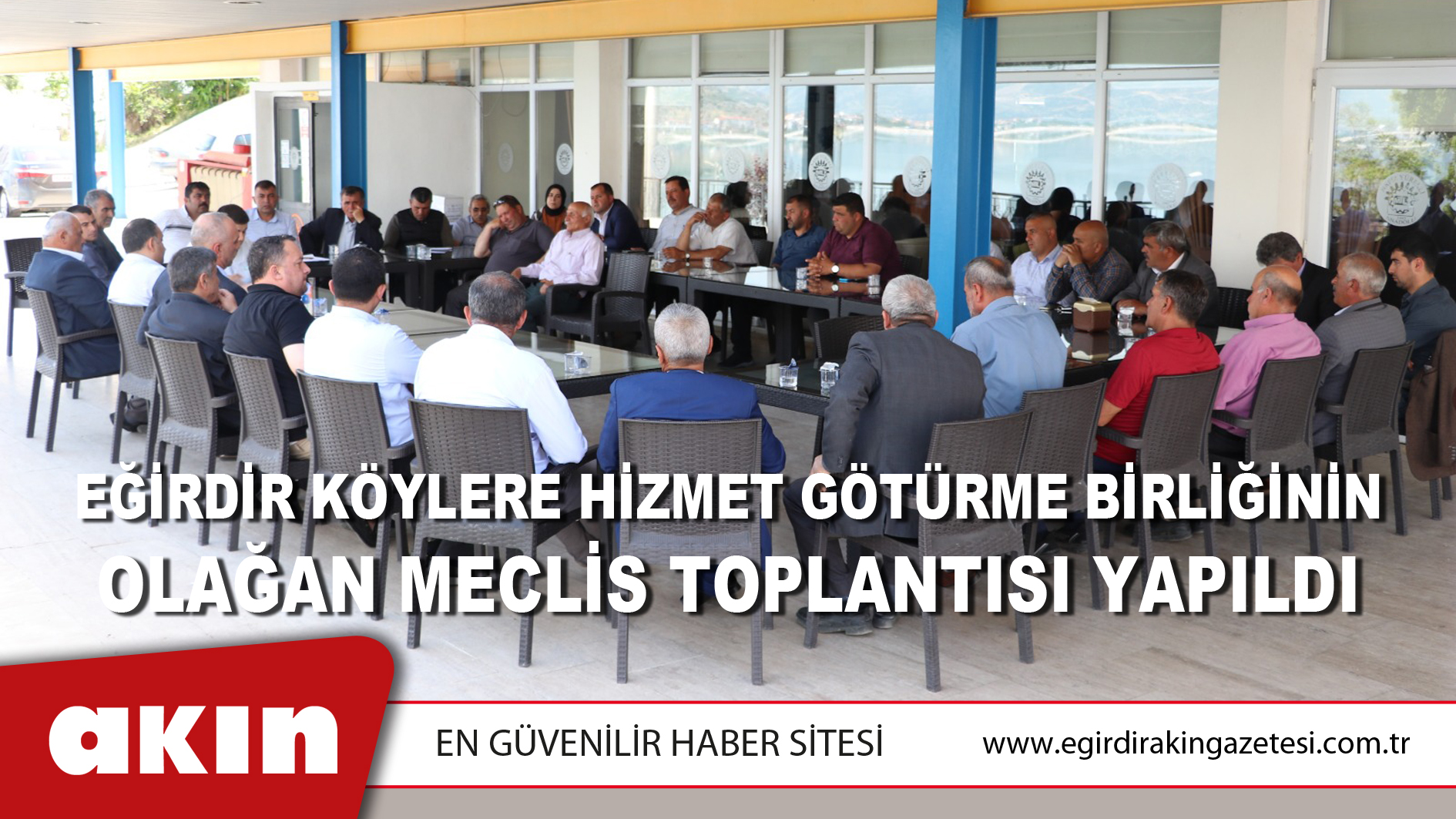 Eğirdir Köylere Hizmet Götürme Birliğinin Olağan Meclis Toplantısı Yapıldı