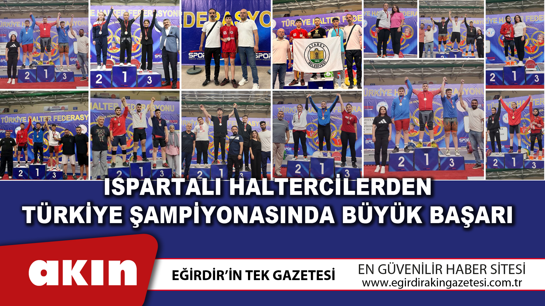 eğirdir haber,akın gazetesi,egirdir haberler,son dakika,Ispartalı Haltercilerden Türkiye Şampiyonasında Büyük Başarı