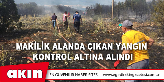 Makilik Alanda Çıkan Yangın Kontrol Altına Alındı