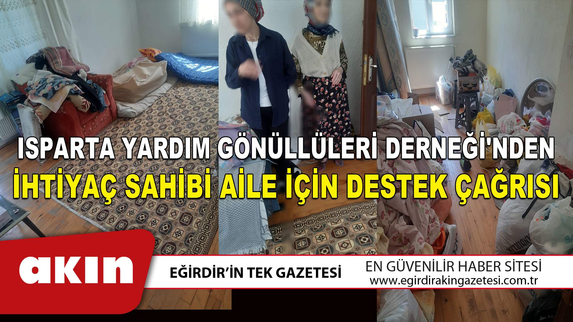 ISPARTA YARDIM GÖNÜLLÜLERİ DERNEĞİ'NDEN İHTİYAÇ SAHİBİ AİLE İÇİN DESTEK ÇAĞRISI