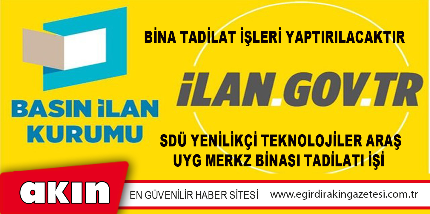 Bina tadilat işleri yaptırılacaktır
