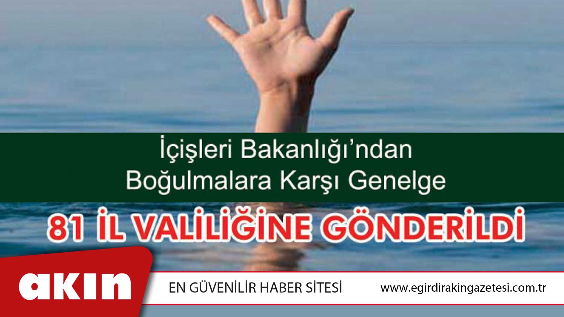 Suda Boğulma Olaylarının Önlenmesine Yönelik Alınacak Tedbirler Genelgesi Gönderildi
