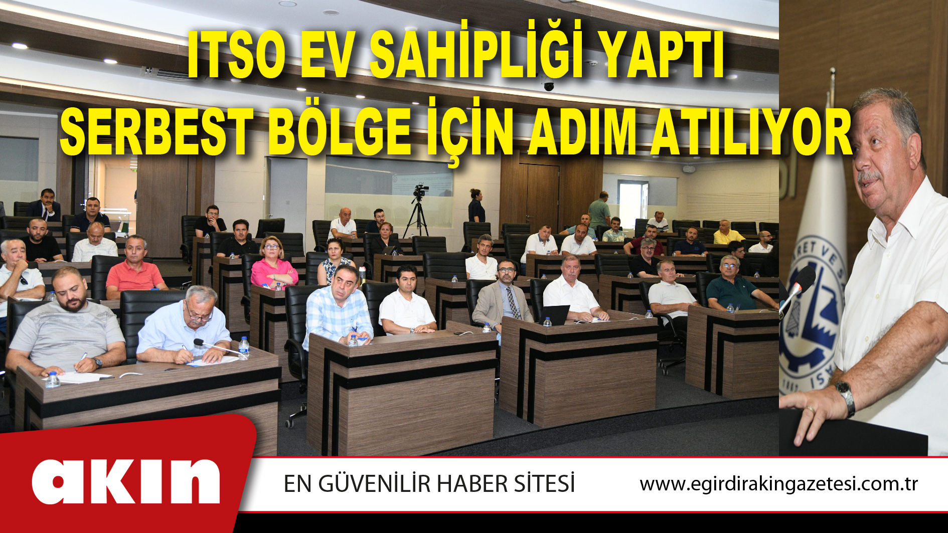 ITSO EV SAHİPLİĞİ YAPTI SERBEST BÖLGE İÇİN ADIM ATILIYOR