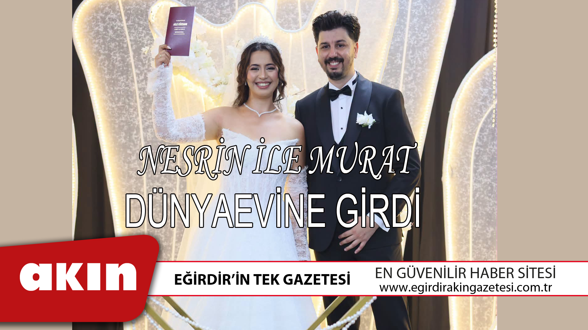 eğirdir haber,akın gazetesi,egirdir haberler,son dakika,NESRİN İLE MURAT DÜNYAEVİNE GİRDİ
